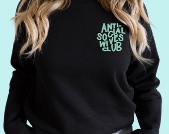 Anti Social Wives Club Sweatshirt: Introvert Crewneck, Bride Gift