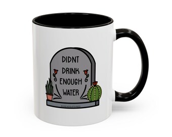 Funny Succulent Coffee Mug - Plant Parent Gift - Drink Water Reminder
