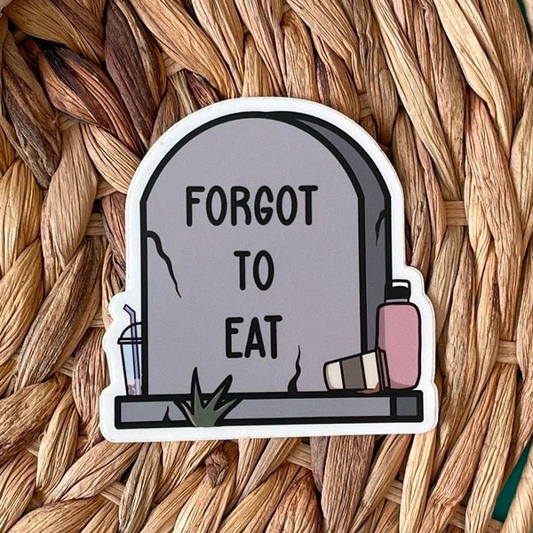 Forgot to Eat Tombstone Sticker