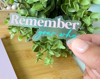 Remember Your Why Sticker: Clear Motivational Decal