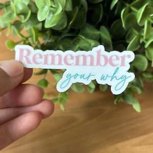 Remember Your Why Sticker Clear Cute Laptop Sticker Motivational Decal for Water bottle