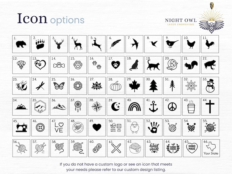 May include: A chart of 66 different icon options for laser engraving. The icons include animals, plants, symbols, and other designs. The chart is labeled "Icon options" and "Night Owl Laser Engraving".