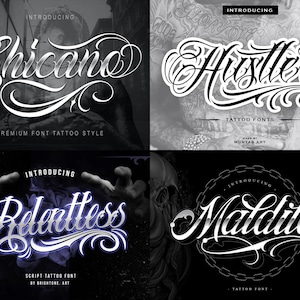 May include: Four different tattoo font designs, each with a unique style and script. The fonts are "Chicano", "Hustler", "Relentless", and "Maldito".