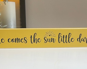 Here comes the sun little darling Rustic Wooden Plaque/Sign/wall hanging