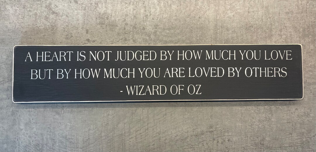 A Heart is Not Judged by How Much You Love but by How Much You Are ...