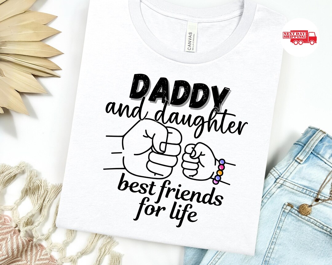 Daddy and Daughter Shirt, Best Friends for Life, Trending Dad Daughter ...