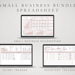 May include: A laptop screen displaying a spreadsheet with the title "Small Business Bundle Spreadsheet". The spreadsheet is divided into three sections: "Small Business Bookkeeping", "Client Tracker", and "Inventory Tracker".