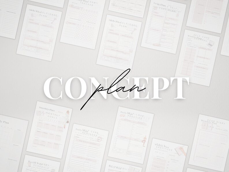 May include: A collection of printable self-care planner pages with the word "CONCEPT plan" in large white letters on a grey background.