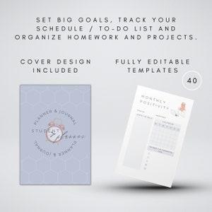 May include: A printable student planner and journal with a light blue background and a pink alarm clock graphic. The text "Planner & Journal" and "Student Planner" are in a circle around the alarm clock. The text "Set Big Goals, Track Your Schedule / To-Do List and Organize Homework and Projects" is at the top of the image. The text "Cover Design Included" is below the planner graphic. The text "Fully Editable Templates" is at the top right of the image. The text "40" is in a circle below the text "Fully Editable Templates". The image also shows a sample page from the planner with the text "Monthly Positivity" at the top.