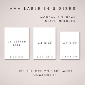 Puede incluir: Tres tama&ntilde;os imprimibles para un planificador de inicio de semana de lunes a domingo: US Letter (8,5 x 11 pulgadas), A4 (8,3 x 11,7 pulgadas) y A5 (5,8 x 8,3 pulgadas).