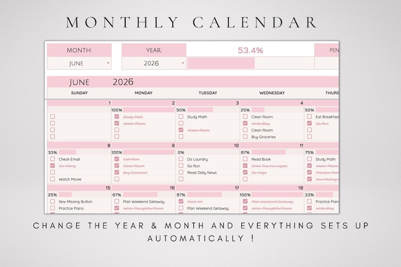 May include: A digital monthly calendar template in shades of pink and white. The header reads MONTHLY CALENDAR. The grid displays June 2026 with daily task lists, checkboxes, and percentage progress bars. Text at the bottom reads CHANGE THE YEAR & MONTH AND EVERYTHING SETS UP AUTOMATICALLY !
