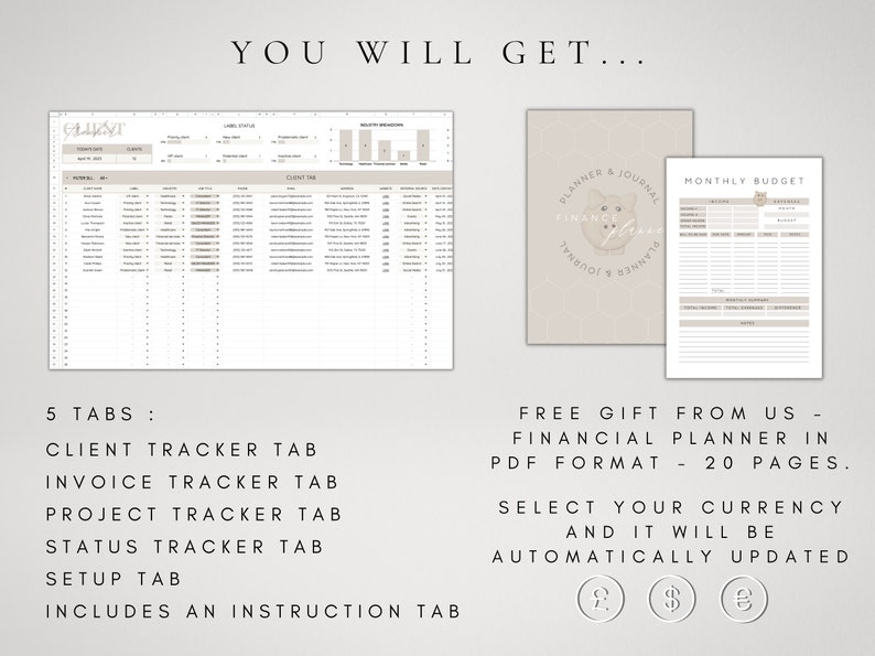 May include: A digital planner with five tabs: Client Tracker, Invoice Tracker, Project Tracker, Status Tracker, and Setup. It includes an instruction tab and a free financial planner in PDF format. The planner has a beige background with a cute animal illustration. The text "YOU WILL GET..." is at the top of the image.