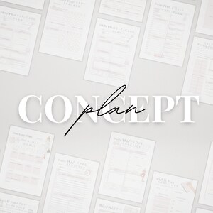 May include: A collection of printable planner pages with titles like "Daily Self-Care Reminders", "Monthly Plan", and "Weekly Gratitude". The pages are white with black text and are laid out on a light gray surface. The word "CONCEPT plan" is written in large white letters with a black underline.
