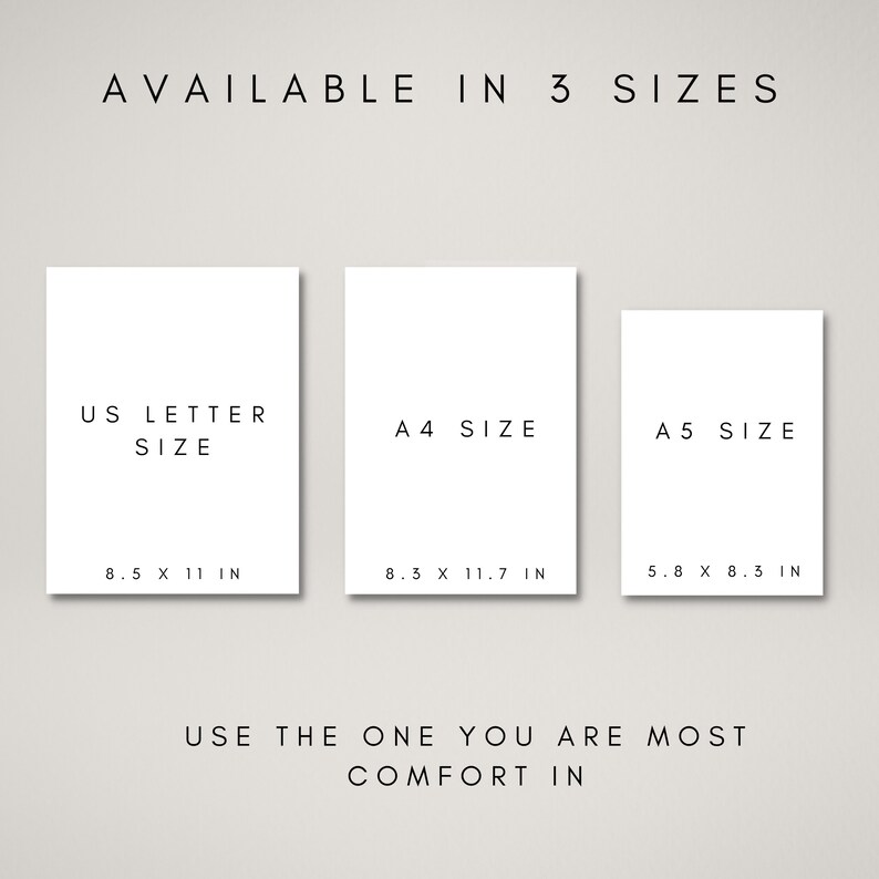 May include: Three white rectangles with black text showing the different sizes of prints available: US Letter (8.5 x 11 inches), A4 (8.3 x 11.7 inches), and A5 (5.8 x 8.3 inches). The text below reads "USE THE ONE YOU ARE MOST COMFORT IN".