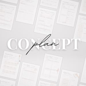 May include: A collection of printable planner pages with the word "CONCEPT plan" in large white letters on a light gray background.