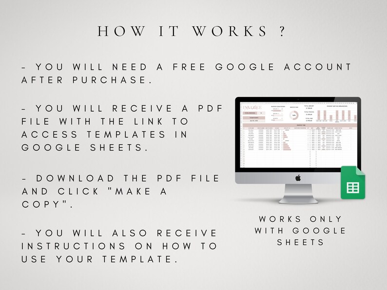 May include: A computer screen displaying a Google Sheets spreadsheet with a pink and white color scheme. The text "Invoice" is visible at the top of the spreadsheet. The screen is accompanied by a text description explaining how to use the spreadsheet template. The text reads: "You will need a free Google account after purchase. You will receive a PDF file with the link to access templates in Google Sheets. Download the PDF file and click "Make a copy". You will also receive instructions on how to use your template. Works only with Google Sheets."