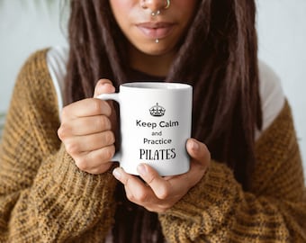 Mug Keep Calm and Practice Pilates, Meditation, Mantra, Positive Energy, Energy Cleansing, Pilates Mug, Pilates Gif, Pilates Fan