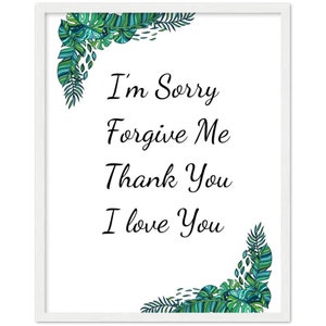 Może przedstawiać: Biała ramka z nadrukiem z zielonym i niebieskim tropikalnym wzorem liści w rogach. Tekst "I'm Sorry Forgive Me Thank You I Love You" jest napisany czarnym, ozdobnym pismem.