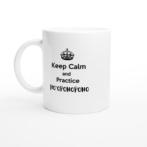Mug Keep Calm and Practice Ho&#39;oponopono, Meditation, Mantra, Positive Energy, Energy Cleansing