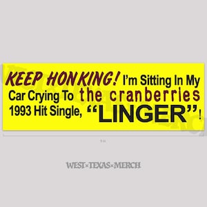 Pegatina para parachoques de The Cranberries "Linger" / Vinilo adhesivo "Keep Honking"