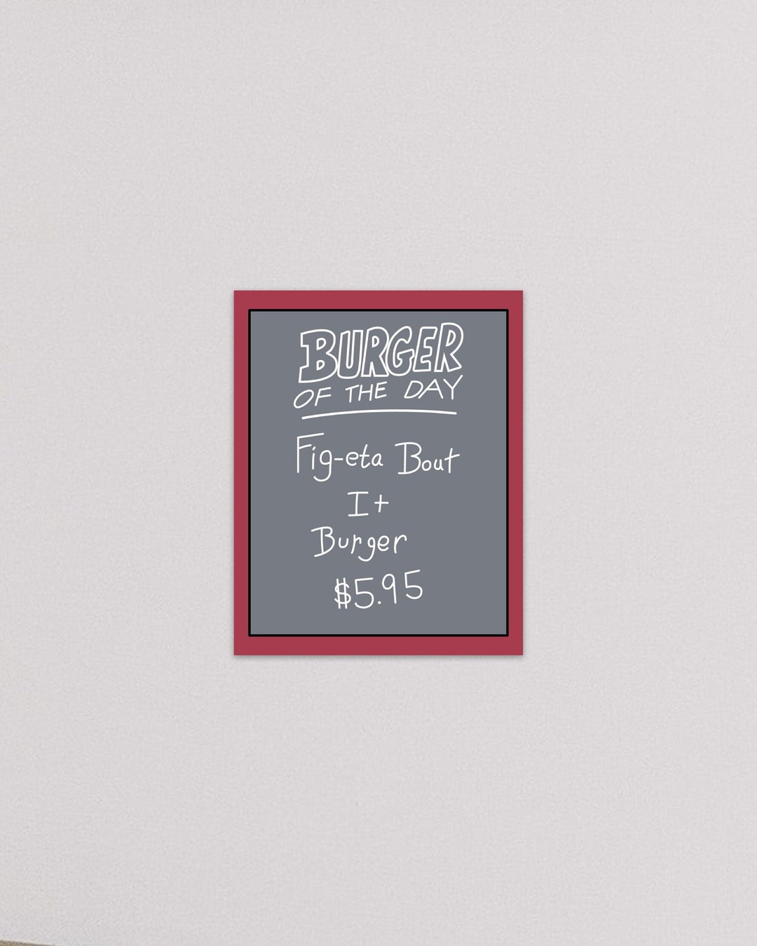 Bob's Burgers Fridge Bob's Burgers Burger of the Day Sign