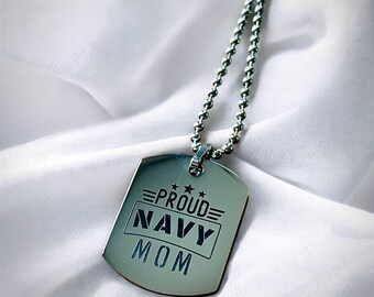 Proud Navy Mom Necklace - Stainless Steel Military Necklace - Dog Tag Shape