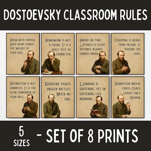 May include: Set of 8 prints featuring quotes attributed to Dostoevsky, with a sepia-toned background and a portrait of the author. The prints include phrases like "Speak with Purpose" and "Homework is not a chore." The text "DOSTOEVSKY CLASSROOM RULES" is at the top.