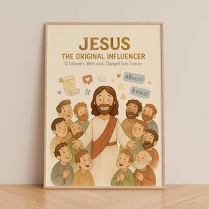 Może przedstawiać: Oprawiony wydruk z ilustracją Jezusa otoczonego przez 12 postaci. Tekst brzmi "JESUS THE ORIGINAL INFLUENCER" z hashtagami "#Blessed" i "#WWJD". Grafika ma ciepłą paletę barw.