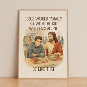 Jesus Would Sit poster for school cafeteria, high school classroom poster, christian wall poster printable, sunday school prints for kids