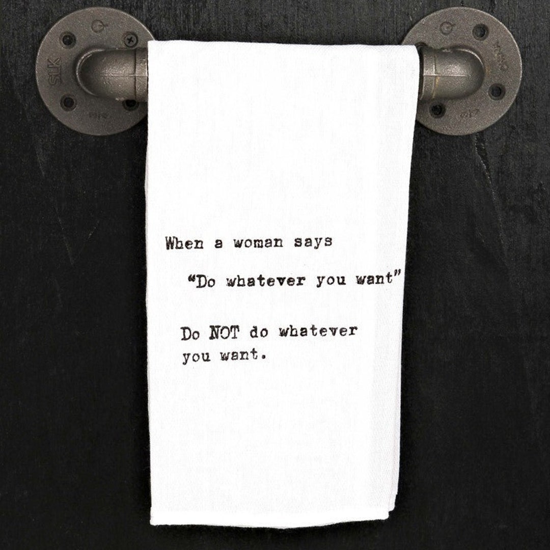 When a Woman Says "do Whatever You Want" Do NOT Do Whatever You Want ...