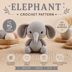 May include: A crocheted grey elephant with pink details, sitting on a beige surface. The image includes text that reads "ELEPHANT CROCHET PATTERN", "EASY PDF DOWNLOAD", and "DIY FUN & ADORABLE". Additional text includes "BEGINNER FRIENDLY", "FUN TO MAKE", "PERFECT GIFT", and "BRING CUTENESS TO LIFE".
