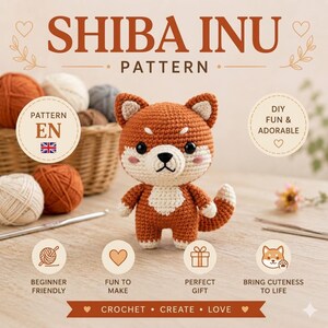Peut inclure: Une poupée Shiba Inu au crochet en fil orange rouille et crème, avec des yeux et un nez noirs. L'image contient le texte : SHIBA INU PATTERN, PATTERN EN, DIY FUN & ADORABLE, BEGINNER FRIENDLY, FUN TO MAKE, PERFECT GIFT, BRING CUTENESS TO LIFE, CROCHET CREATE LOVE.