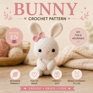 Peut inclure: Un patron de crochet pour un lapin blanc avec un nœud rose et des yeux noirs. Le mot "BUNNY" est en rose en haut de l'image, avec le texte "CROCHET PATTERN" en dessous. Le texte supplémentaire comprend "BEGINNER FRIENDLY", "FUN TO MAKE", "PERFECT GIFT", et "BRING CUTENESS TO LIFE".
