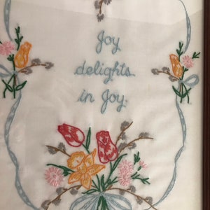 Vintage 1980’s Era Unframed Hand Embroidery Joy Delights In Joy Floral