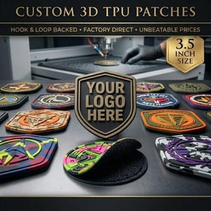 May include: Custom 3D TPU patches with hook and loop backing. The image shows various patches with different designs and colors, including a shield-shaped patch that says "YOUR LOGO HERE". The patches are 3.5 inches in size.