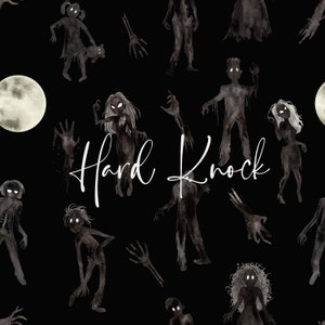 May include: A black background features a repeating pattern of watercolor-style zombie figures, hands, and a full moon. The phrase "Hard Knock" is written in white script across the image. The figures are in shades of gray and black.
