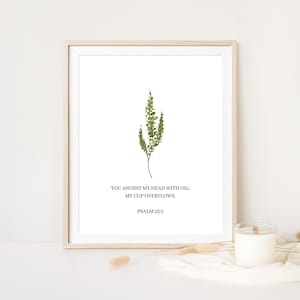 Psalm 23:5, You Anoint My Head with Oil, Bible Verse Print, Christian Art, Botanical Bible Verse Prints, My Cup Overflows, Digital Print