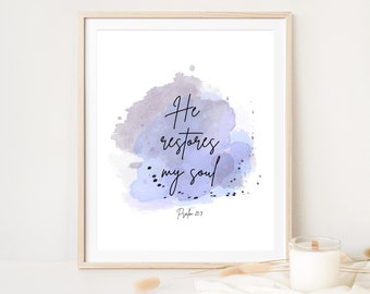 Psalm 23:3, He Restores My Soul, Bible Verse Wall Art, Scripture Print, Psalm 23, Christian Decor, Watercolor, Instant Download, My Soul