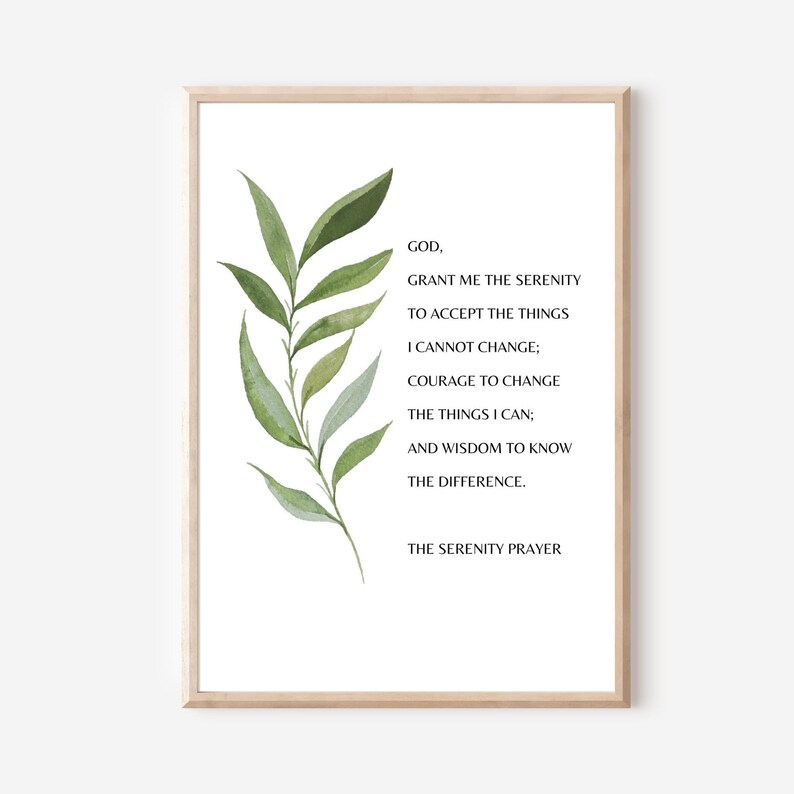 May include: A printable wall art print with a green leafy branch design and the text "GOD, GRANT ME THE SERENITY TO ACCEPT THE THINGS I CANNOT CHANGE; COURAGE TO CHANGE THE THINGS I CAN; AND WISDOM TO KNOW THE DIFFERENCE. THE SERENITY PRAYER"
