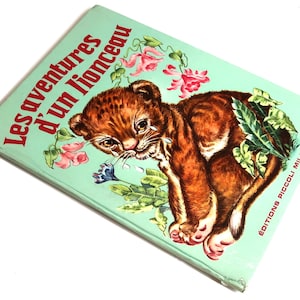 1958 Les Aventures d'un lionceau vintage livre pour enfants illustré par Anna Franzoni Les Aventures d'un Lionceau Français