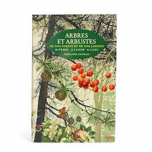 1974 - Vintage Botanical Book - Trees and Shrubs of Our Forests & Gardens, With Numerous Color Illustrations - Botany