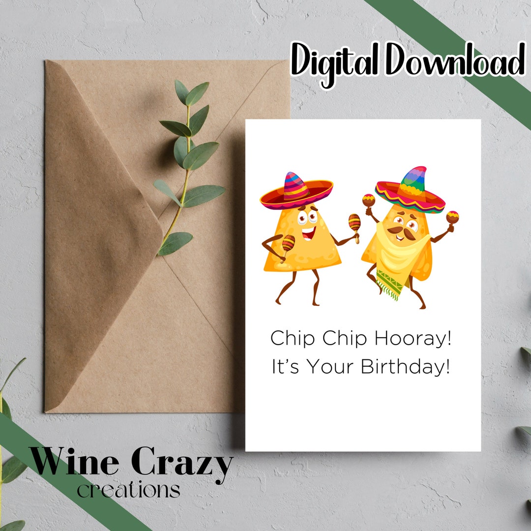 Chip Chip Hooray Tortilla Joke Old Digital Download Birthday Event
