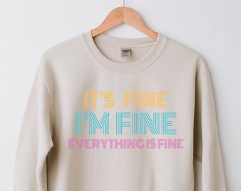 It's Fine I'm Fine Everything is Fine SVG | Digital Download svgs | Funny SVGs| Cricut Files | Silhouette Svgs | Tshirt Files