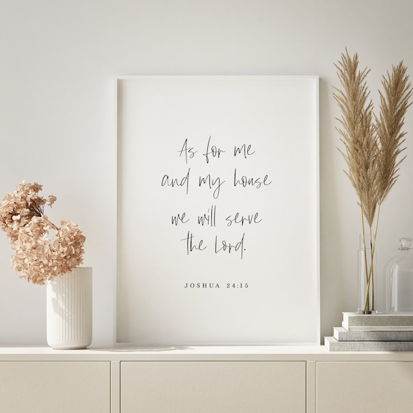 As For Me And My House We Will Serve The Lord, Joshua 24: 15 Bible Verse, Christian Scripture Wall Art - INSTANT DOWNLOAD