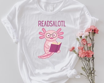 Axolotl, Readsalotl, Axolotl T Shirt, Axolotl Lover Gift, Funny Cute Axolotl Tshirt, Axolotl Tee, Animal Lover Gift, Book Lover Tshirt