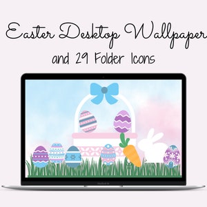 May include: A laptop computer displaying an Easter desktop wallpaper with a basket of colorful eggs, a white rabbit, and a carrot. The wallpaper is set against a blue and pink watercolor background. The text "Easter Desktop Wallpaper and 29 Folder Icons" is displayed above the laptop.