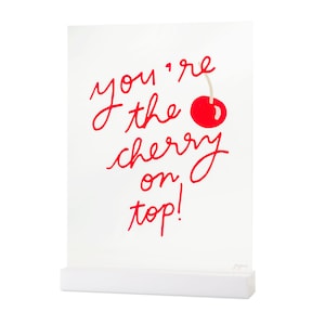 You&#39;re The Cherry On Top Acrylic Table Top Sign | Acrylic Party Sign