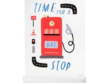 Time for a Gas Stop Acrylic Table Top Sign | Acrylic Party Sign