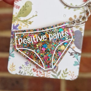 Positive pants keyring , mental health, self care gift , gifts for friends , glitter keyring , wellbeing gift , resin pin , positivity gift