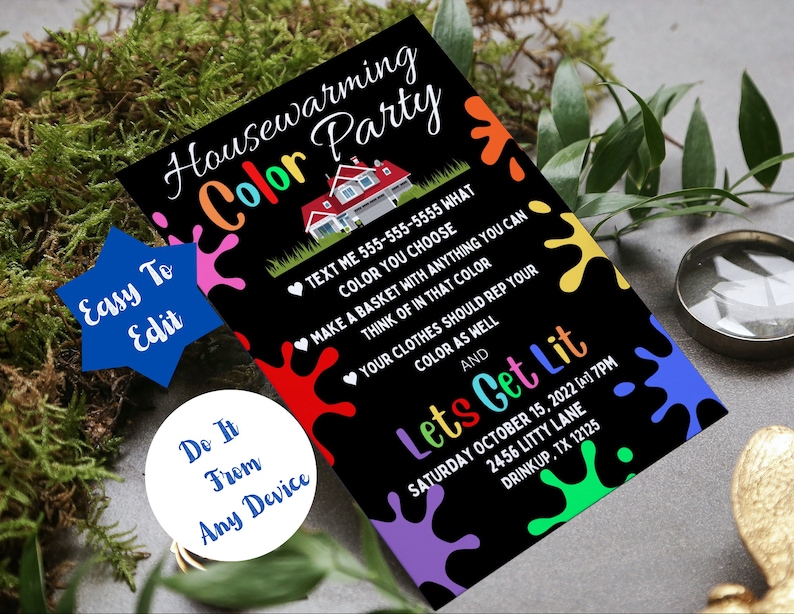 May include: A black housewarming party invitation with colorful paint splatters. The invitation includes the text "Housewarming Color Party" and "Lets Get Lit". Additional text includes party details and instructions.